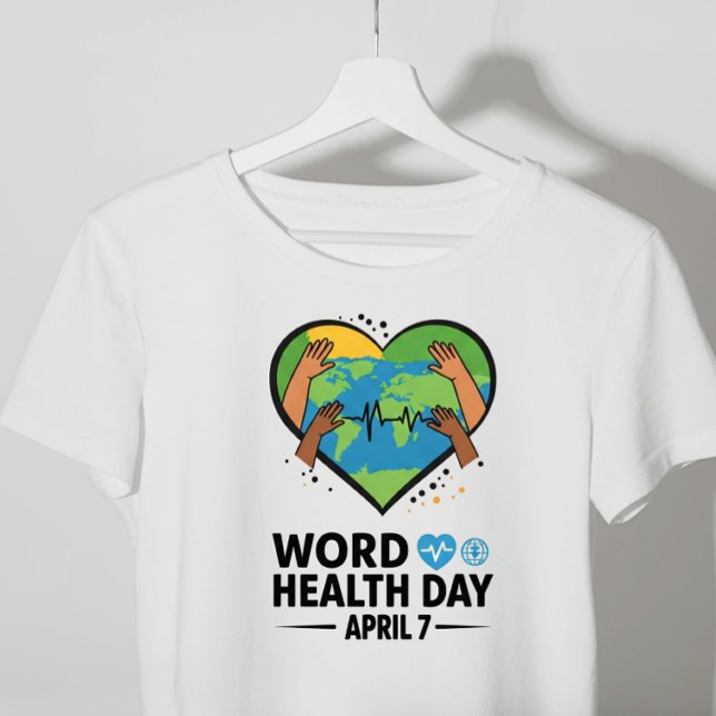 World Health Day  T-Shirt (Creator Uploaded)