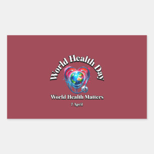 World Health Matters. World Health Day. Rectangular Sticker