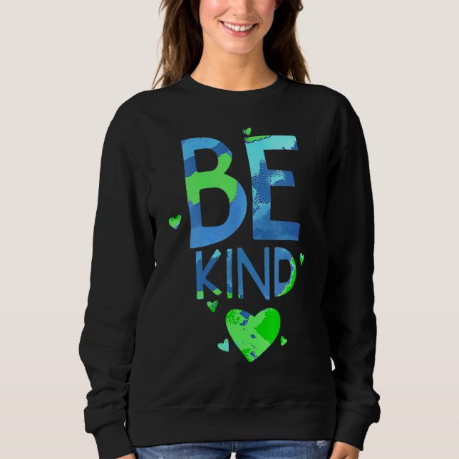 World Kindness Unity Day Anti-bullying Be Nice Kin Sweatshirt (Front)