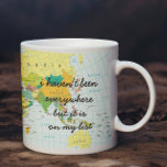 World Map - I Haven't Been Everywhere... Coffee Mug<br><div class="desc">World Map I Haven't Been Everywhere Coffee Mug - Hey travelers! Check out this awesome mug with a very colourful and eye catching world map. Featuring the text "I haven't been everywhere but it's on my list". The text can be changed to anything you like. This funky mug is a...</div>