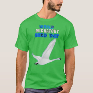 WORLD MIGRATORY BIRD  T-Shirt