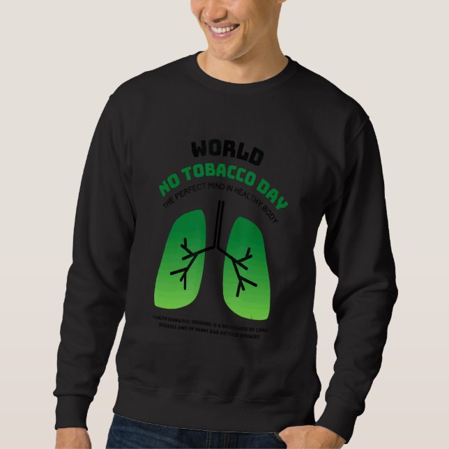 World No Tobacco Day 2022 Sweatshirt (Front)