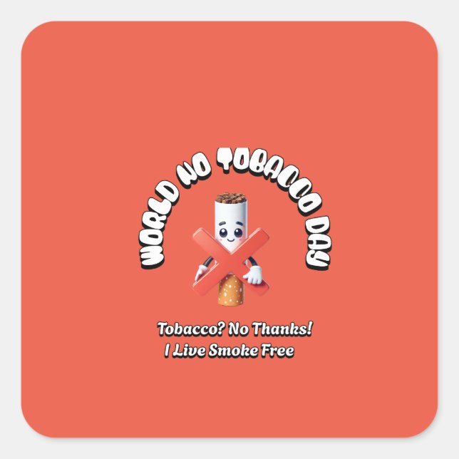 World No-Tobacco Day  Square Sticker (Front)