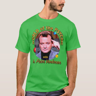 World of the Psychic with Dr Peter Venkman T-Shirt