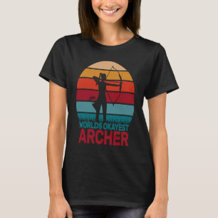 World Okayest Archery Crossbow Bow Hunting Acher A T-Shirt