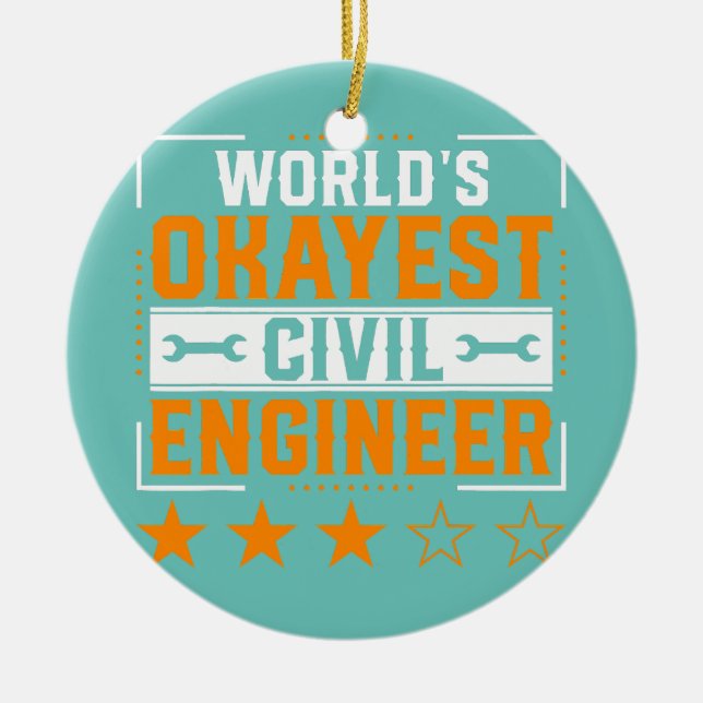 World Okayest Civil Engineer Civil Engineering Ceramic Tree Decoration (Front)