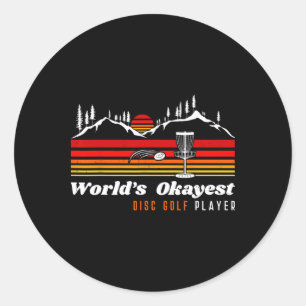 World Okayest Disc Golf Player Funny Frisbee Vinta Classic Round Sticker
