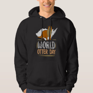 World Otter Day for Fish Otter and Favourite Anim Hoodie