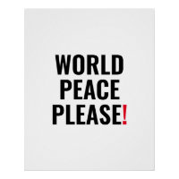 World peace please white black red no war protest