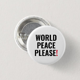 World peace please white black red text anti war 3 cm round badge