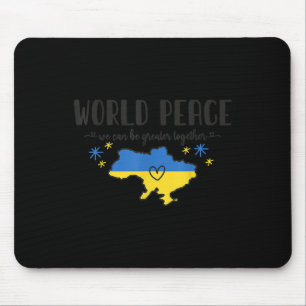 World Peace Ukraine Shirt No War In Ukraine Suppor Mouse Pad