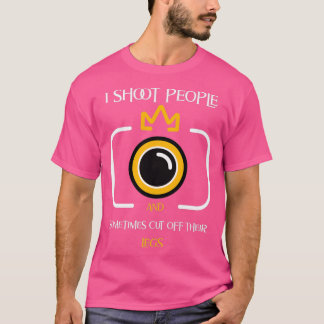 World photography day I Shoot People and sometime T-Shirt