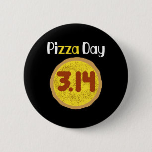 World Pi Day Pizza Pun Shirt 3.14 Pizza Pi  6 Cm Round Badge