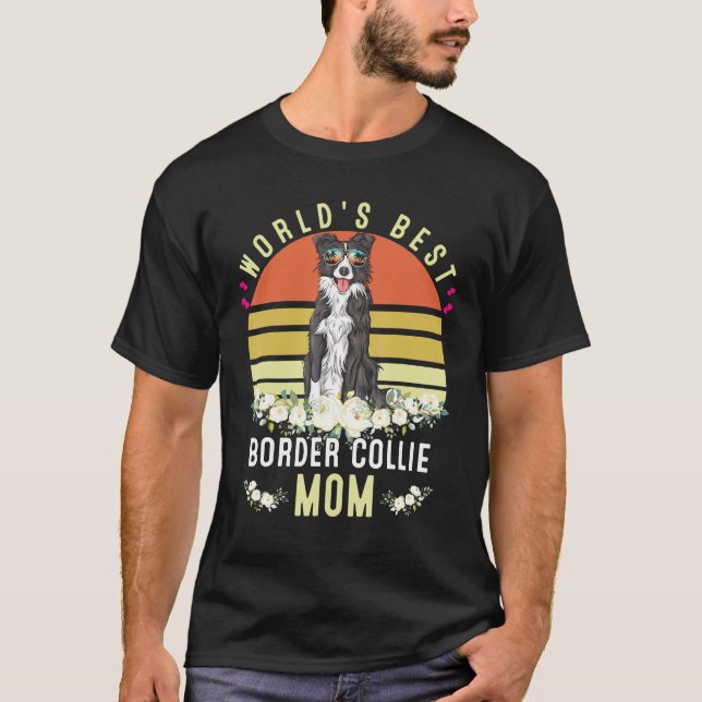 World´s Best Border Collie Mum Dog Mama Funny T-Shirt (Front)