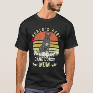 World´S Best Cane Corso Mum Dog Mama Funny T-Shirt