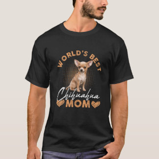 World’S Best Chihuahua Mum Dog Funny Women T-Shirt