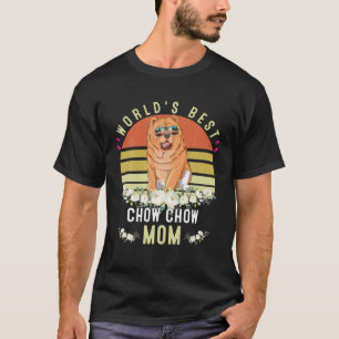World´S Best Chow Chow Mum Dog Mama Funny T-Shirt