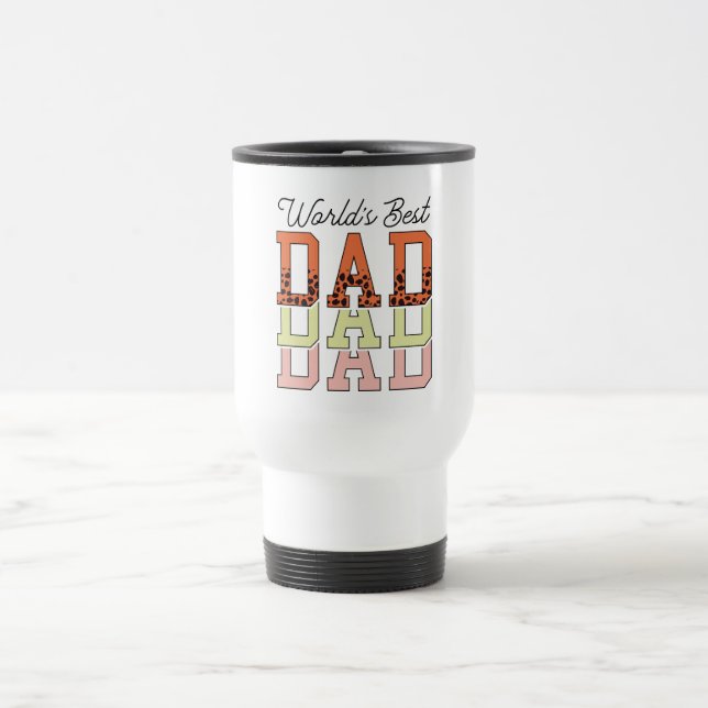 World’s Best Dad: A Bold Statement in Style Travel Mug (Center)
