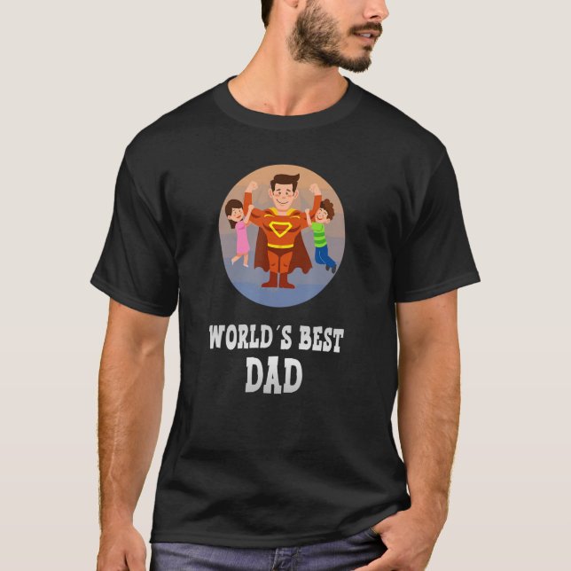 World S Best Dad  Father S Day  Dad  Dad 1 T-Shirt (Front)