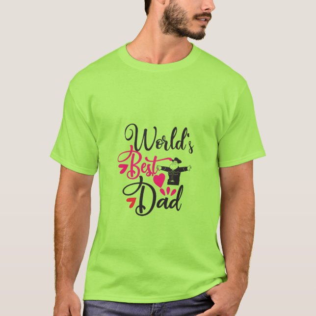 World,s Best Dad Funny Dad T- Shirt  (Front)