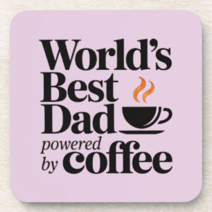World’s Best Dad Powered by Coffee Father's day  Coaster