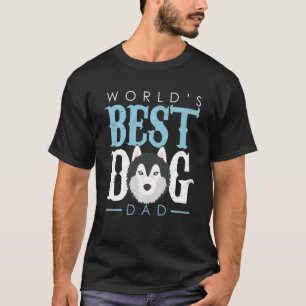 World S Best Dog Dad  Husky Face Blue White For Me T-Shirt
