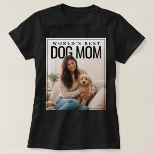 World’s Best Dog Mum PhotoPop T-Shirt