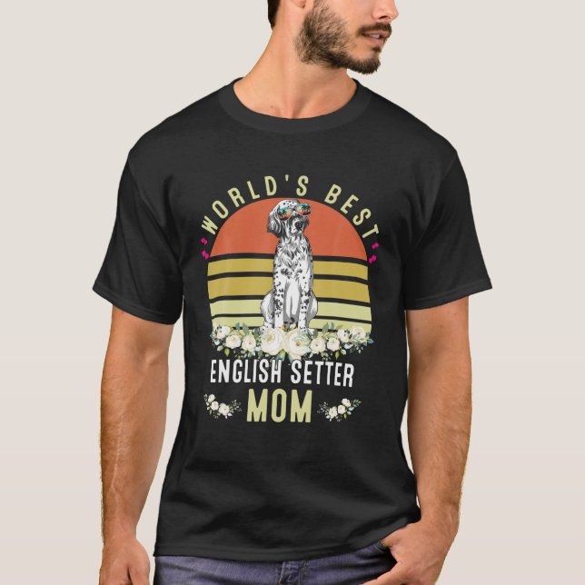 World´S Best English Setter Mum Dog Mama Funny T-Shirt (Front)