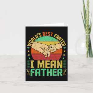 World&#; s Best Farter I Mean Father Fathers Day Card