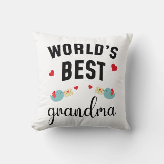World’s Best Grandma – Perfect Gift For Grandma Cushion