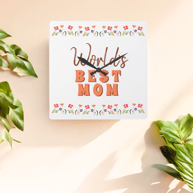 World`s Best Mom Flowers Floral Mother`s Day Square Wall Clock (Creator Uploaded)