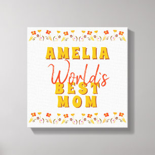 World`s Best Mum Flowers Floral Mother`s Day Canvas Print