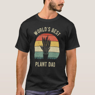 World s Best Plant Dad Farmer Gardener Proud Plant T-Shirt