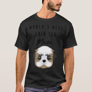 World S Best Shih Tzu Mum T-Shirt