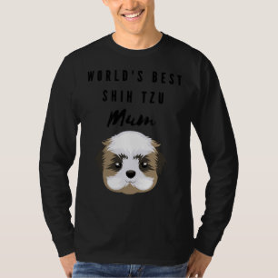 World S Best Shih Tzu Mum T-Shirt