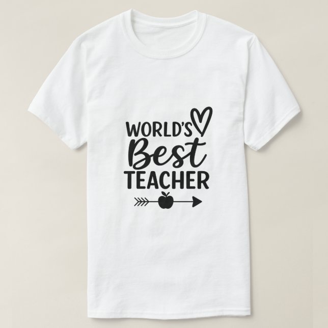 World’s Best Teacher T-Shirt (Design Front)