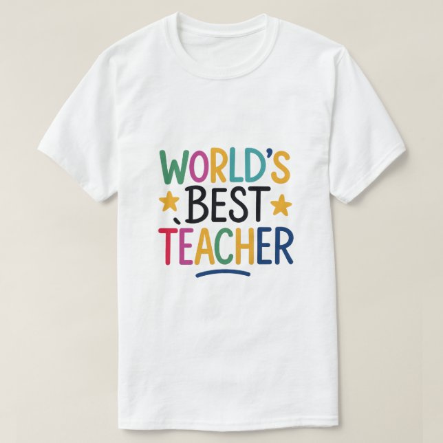 World’s Best Teacher  T-Shirt (Design Front)