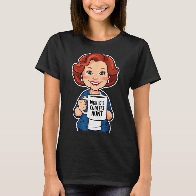 World’s Coolest Aunt Funny Coffee Lover Gift Tee  (Front)