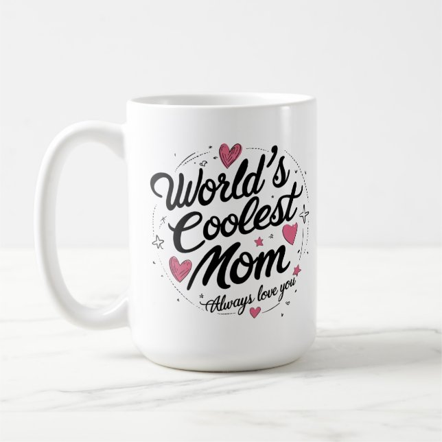 World’s Coolest Mum –Whimsical 15oz Classic Coffee Mug (Left)