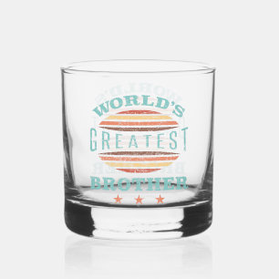 World’s Greatest Brother Whiskey Glass