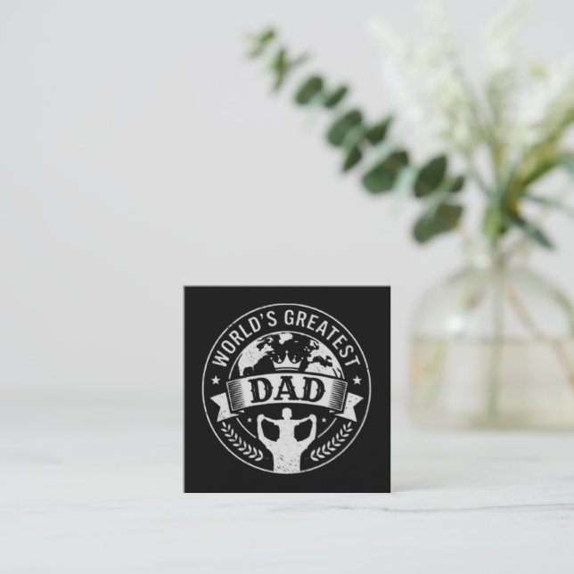 World’s Greatest Dad Square Business Card (Standing Front)