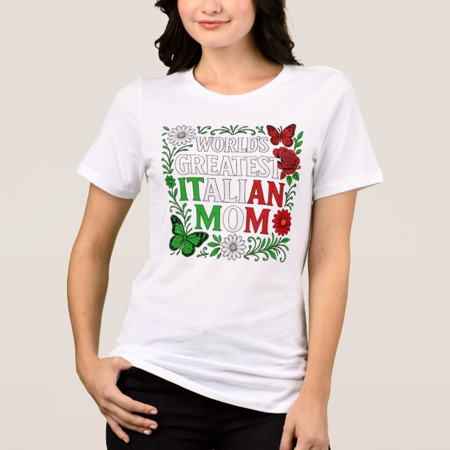 World’s Greatest Italian Mum  Tri-Blend Shirt (Front)