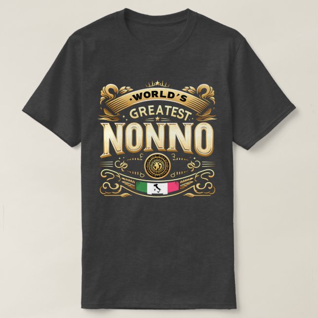 World’s Greatest Nonno  T-Shirt (Design Front)