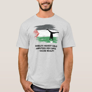 World’s Highest Child Amputees Per Capita – Gaza T-Shirt