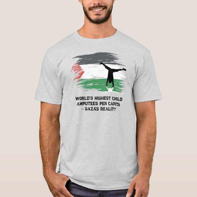 World’s Highest Child Amputees Per Capita – Gaza T-Shirt (Front)