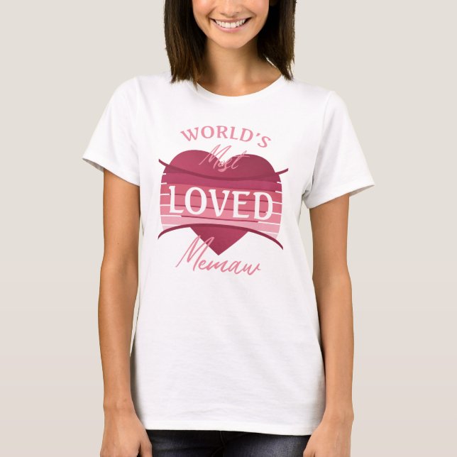 World’s Most Loved Memaw T-Shirt (Front)