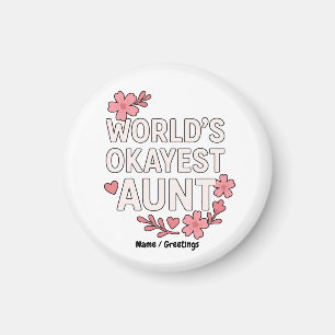 World’s Okayest Aunt Funny Mother’s Day Gift Magnet