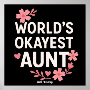 World’s Okayest Aunt Funny Mother’s Day Gift  Poster