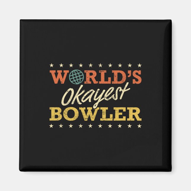 World’s Okayest Bowler Bowling Funny Sarcastic Gag Magnet (Front)