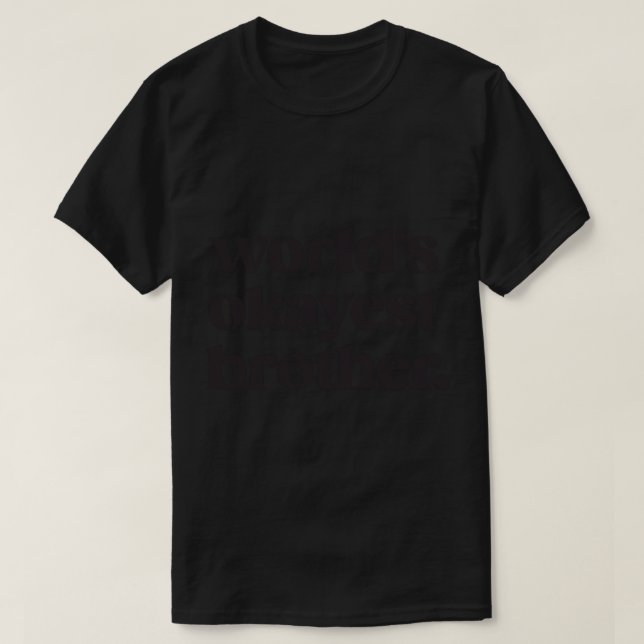 world_s okayest brother - Black Text T-Shirt (Design Front)